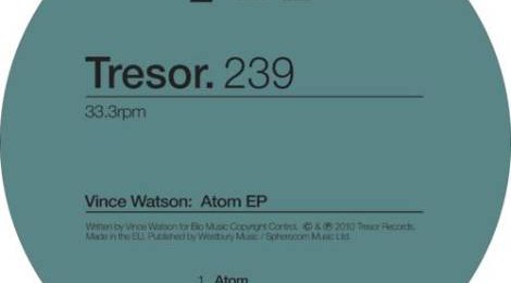 Vince Watson - Atom [TRESOR239D]