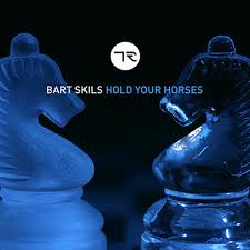 Bart Skils - Hold Your Horses EP [TR77]