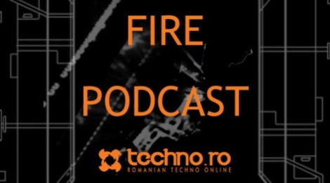 techno.ro podcast #1 - fire!