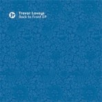 Trevor Loveys – Back To Front [FRM 009]