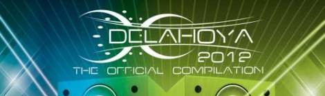 Delahoya 2012 – The Official Compilation