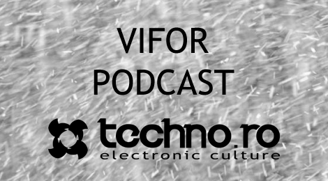 techno.ro podcast #6 - vifor