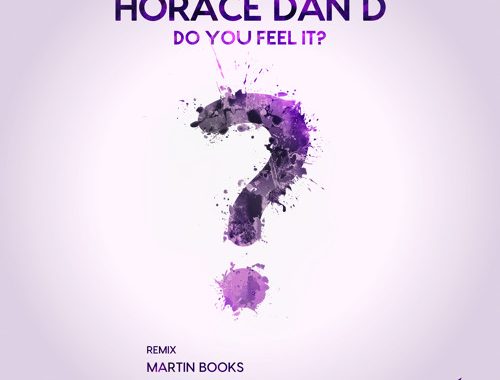 Horace Dan D. - Do You Feel It? [KKU006]